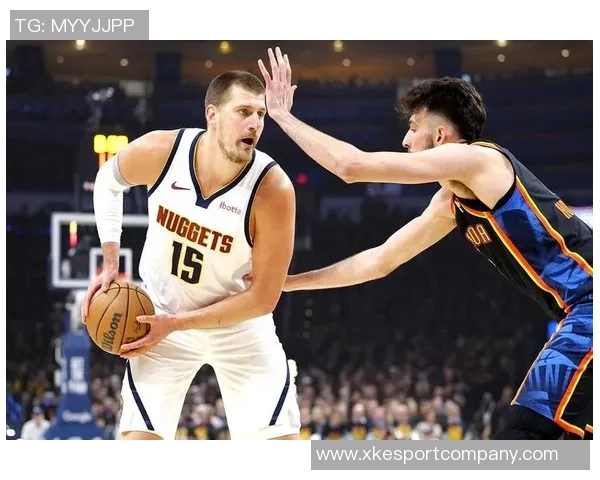 约基奇谈戈登总决赛表现引发热议你还记得他的精彩瞬间吗